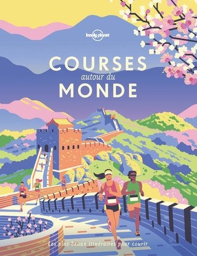 Image de l'objet &laquo; COURSES AUTOUR DU MONDE . LES PLUS BEAUX ITINERAIRES POUR COURRIR &raquo;