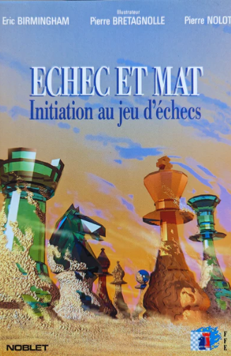 Image de l'objet &laquo; ECHEC ET MAT INITIATION AU JEU D'ECHECS &raquo;