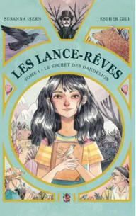 Image de l'objet &laquo; LANCE-REVES (LES) TOME 1 / LE SECRET DES DANDELION &raquo;