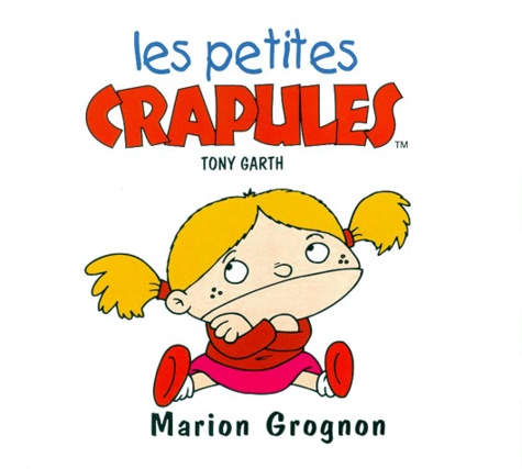 Image de l'objet &laquo; PETITES CRAPULES (LES) / MARION GROGNON &raquo;