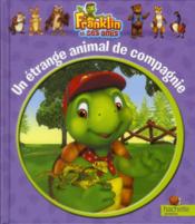 Image de l'objet &laquo; FRANKLIN / UN ETRANGE ANIMAL DE COMPAGNIE &raquo;