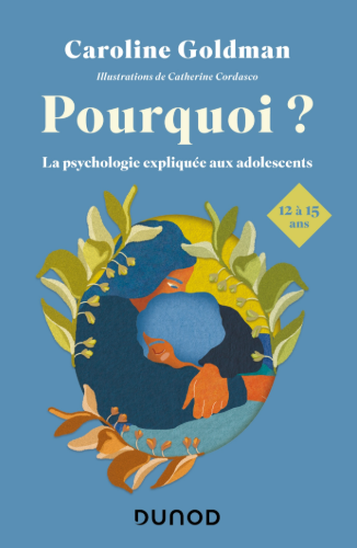 Image de l'objet &laquo; POURQUOI ? LA PSYCHOLOGIE EXPLIQUEE AUX ADOLESCENTS DE 12 A 15 ANS &raquo;