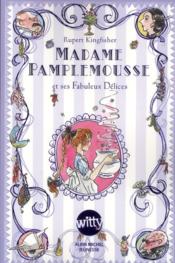 Image de l'objet &laquo; MADAME PAMPLEMOUSSE ET SES FABULEUX DELICES &raquo;