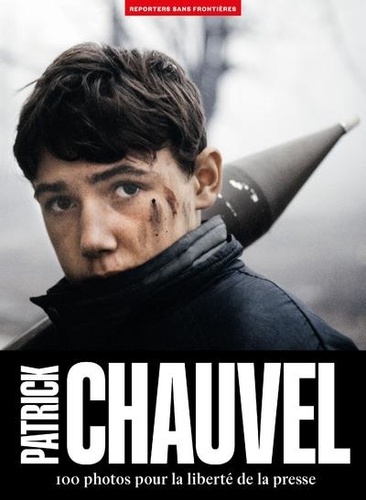Image de l'objet &laquo; PATRICK CHAUVEL / 100 PHOTOS POUR LA LIBERTE DE LA PRESSE &raquo;