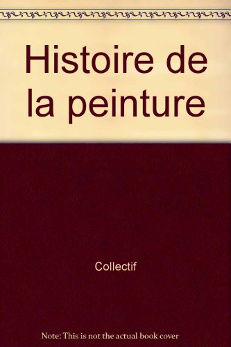 Image de l'objet &laquo; HISTOIRE DE LA PEINTURE &raquo;