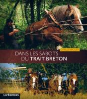 Image de l'objet &laquo; DANS LES SABOTS DU TRAIT BRETON &raquo;