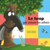 Image de l'objet &laquo; LOUP QUI AIMAIT LES ARBRES (LE) &raquo;