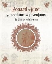 Image de l'objet &laquo; MACHINES ET INVENTIONS DU CODEX ATLANTICUS (LES) &raquo;