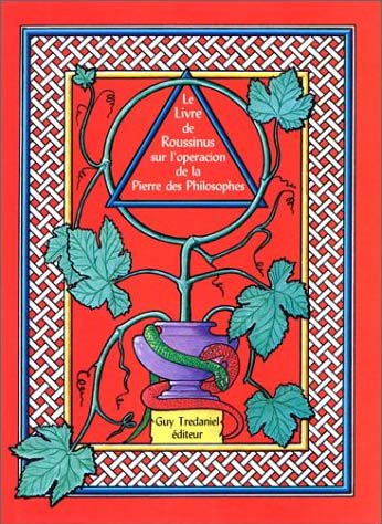 Image de l'objet &laquo; LIVRE DE ROUSSINUS SUR L'OPERACION DE LA PIERRE DES PHILOSOPHES (LE) &raquo;