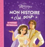 Image de l'objet &laquo; MON HISTOIRE DU SOIR / RAIPONCE / LE MARIAGE DE RAIPONCE &raquo;