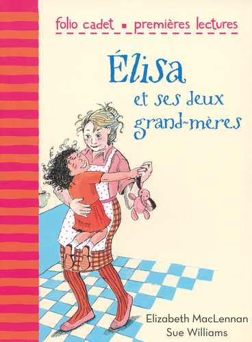 Image de l'objet &laquo; PREMIERES LECTURES / ELISA ET SES DEUX GRAND-MERES &raquo;