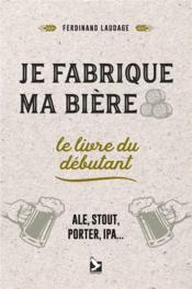 Image de l'objet &laquo; JE FABRIQUE MA BIERE &raquo;