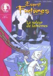 Image de l'objet &laquo; ESPRITS FANTOMES TOME 2 / LE VOLEUR DE FANTOMES &raquo;