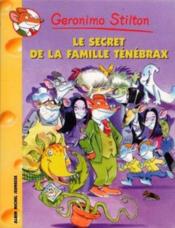 Image de l'objet &laquo; GERONIMO STILTON TOME 17 / LE SECRET DE LA FAMILLE TENEBRAX &raquo;