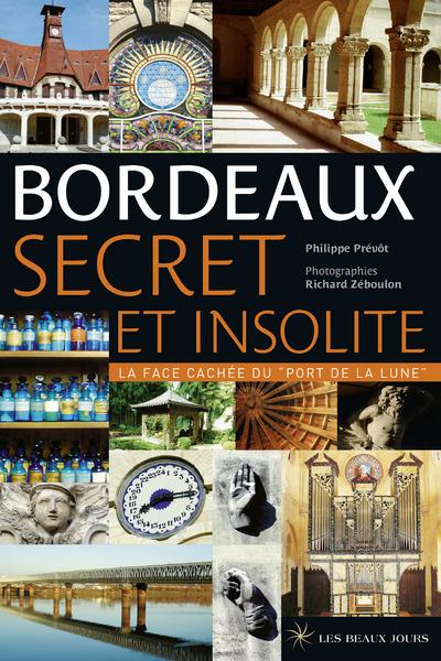 Image de l'objet &laquo; BORDEAUX SECRET ET INSOLITE &raquo;