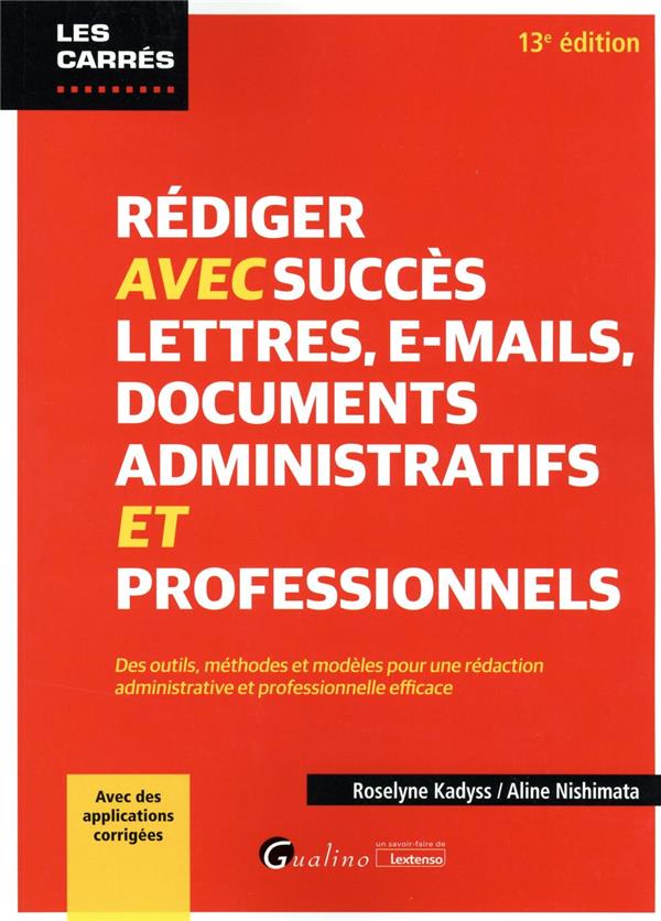 Image de l'objet &laquo; REDIGER AVEC SUCCES LETTRES, E-MAILS, DOCUMENTS ADMINISTRATIFS ET PROFESSIONNELS &raquo;
