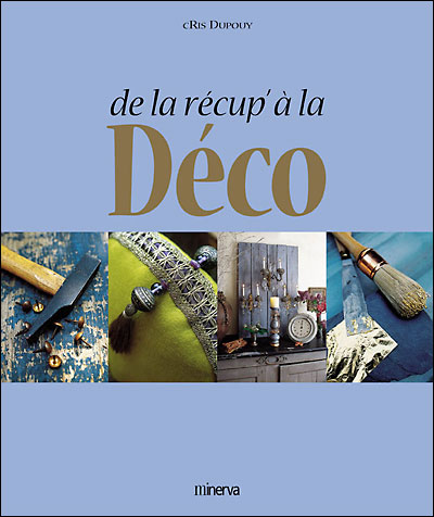 Image de l'objet &laquo; DE LA RECUP' A LA DECO &raquo;