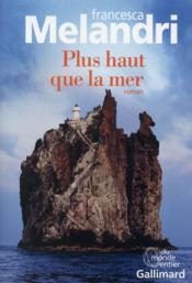 Image de l'objet &laquo; PLUS HAUT QUE LA MER &raquo;