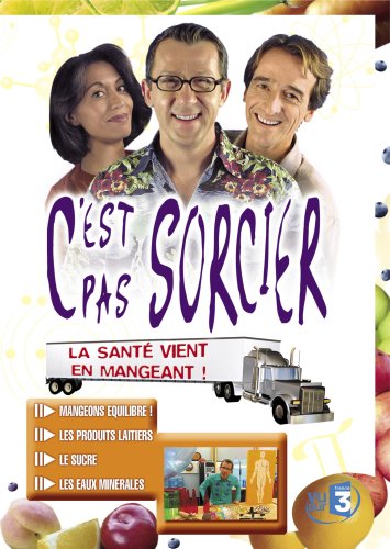 Image de l'objet « C'EST PAS SORCIER : LA SANTE VIENT EN MANGEANT »
