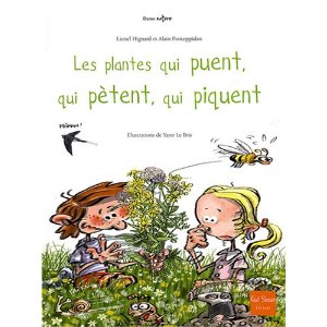 Image de l'objet &laquo; PLANTES QUI PUENT, QUI PETENT, QUI PIQUENT (LES) &raquo;