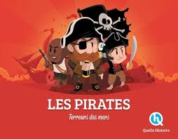 Image de l'objet &laquo; QUELLE HISTOIRE ! LES PIRATES . TERREURS DES MERS &raquo;