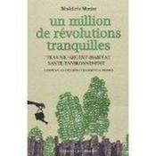 Image de l'objet &laquo; MILLION DE REVOLUTIONS TRANQUILLES (UN) . TRAVAIL ARGENT HABITAT SANTE ENVIRONNE &raquo;