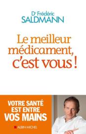 Image de l'objet &laquo; MEILLEUR MEDICAMENT, C'EST VOUS (LE) ! &raquo;