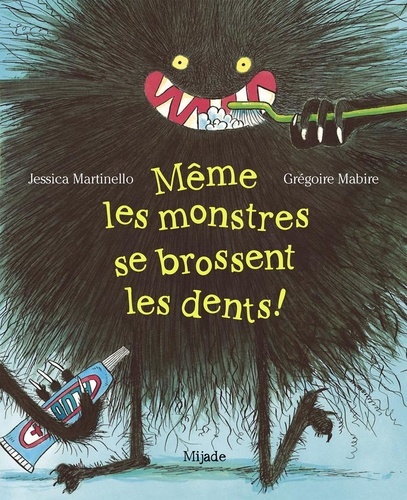 Image de l'objet &laquo; MEME LES MONSTRES SE BROSSENT LES DENTS ! &raquo;