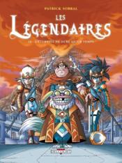Image de l'objet « LEGENDAIRES (LES) TOME 16 / L'ETERNITE NE DURE QU'UN TEMPS »