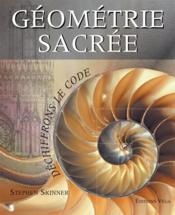 Image de l'objet &laquo; GEOMETRIE SACREE . DECHIFFRONS LE CODE &raquo;