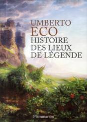Image de l'objet &laquo; HISTOIRE DES LIEUX DE LEGENDE &raquo;