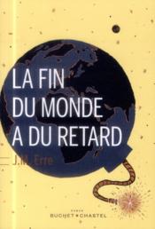 Image de l'objet &laquo; FIN DU MONDE A DU RETARD (LA) &raquo;