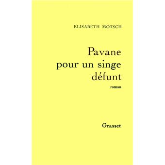 Image de l'objet &laquo; PAVANE POUR UN SINGE DEFUNT &raquo;
