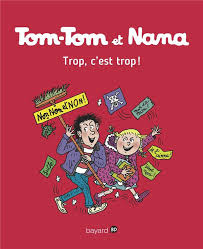 Image de l'objet « TOM-TOM ET NANA TOME 27 / TROP, C'EST TROP ! »