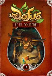 Image de l'objet &laquo; DOFUS TOME 2 / LE FIL POURPRE &raquo;