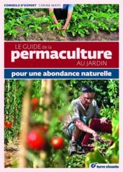 Image de l'objet &laquo; GUIDE DE LA PERMACULTURE AU JARDIN (LE) . POUR UNE ABONDANCE NATURELLE &raquo;
