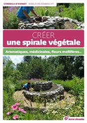 Image de l'objet &laquo; CREEZ UNE SPIRALE VEGETALE / AROMATIQUES, MEDICINALES, FLEURS MELLIFERES... &raquo;