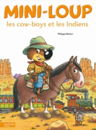 Image de l'objet &laquo; MINI-LOUP ET LES COW-BOYS ET LES INDIENS &raquo;