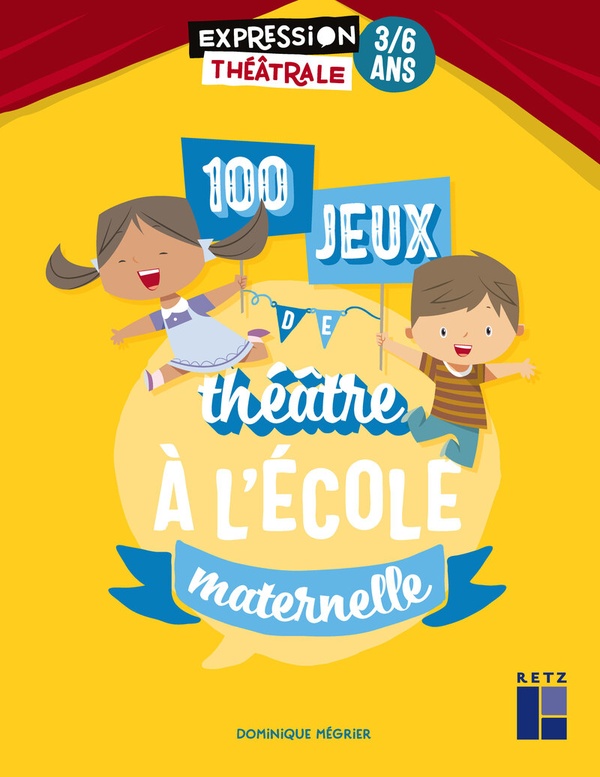 Image de l'objet &laquo; 100 JEUX DE THEATRE A L'ECOLE MATERNELLE &raquo;