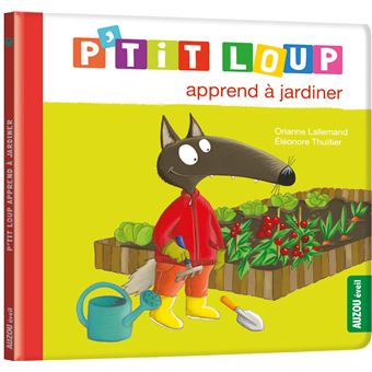 Image de l'objet &laquo; P'TIT LOUP APPREND A JARDINER &raquo;