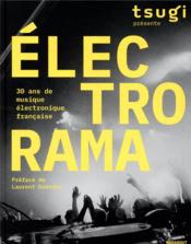 Image de l'objet &laquo; ELECTRORAMA . 30 ANS DE MUSIQUE ELECTRONIQUE FRANCAISE &raquo;
