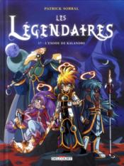Image de l'objet « LEGENDAIRES (LES) TOME 17 / L'EXODE DE KALANDRE »