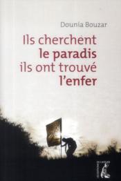 Image de l'objet &laquo; ILS CHERCHENT LE PARADIS, ILS ONT TROUVE L'ENFER &raquo;