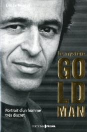 Image de l'objet &laquo; MYSTERE GOLDMAN (LE) - PORTRAIT D'UN HOMME TRES DISCRET &raquo;