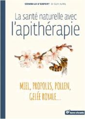 Image de l'objet &laquo; SANTE NATURELLE AVEC L'APITHERAPIE (LA) &raquo;