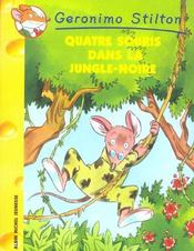 Image de l'objet &laquo; GERONIMO STILTON TOME 9 / QUATRE SOURIS DANS LA JUNGLE NOIRE &raquo;