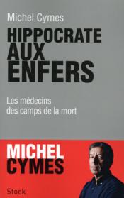 Image de l'objet &laquo; HIPPOCRATE AUX ENFERS . LES MEDECINS DES CAMPS DE LA MORT &raquo;