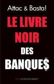 Image de l'objet &laquo; LIVRE NOIR DES BANQUES (LE) &raquo;