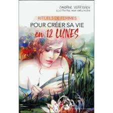 Image de l'objet &laquo; RITUELS DE FEMMES POUR CREER SA VIE EN 12 LUNES &raquo;