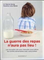 Image de l'objet &laquo; GUERRE DES REPAS N'AURA PAS LIEU (LA) ! &raquo;